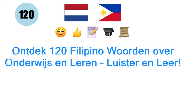 Ontdek 120 Filipino Woorden over Onderwijs en Leren - Luister en Leer!
